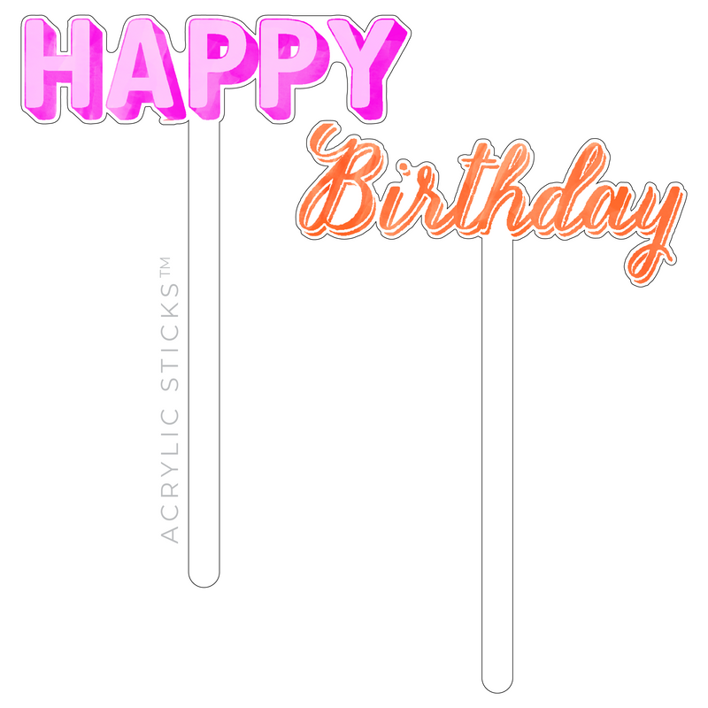 HAPPY BIRTHDAY PINK/ORANGE ACRYLIC CAKE TOPPER – ACRYLIC STICKS TM