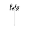 FETA TEXT FROMAGE STICK: 4 STYLES